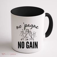 No Pagne No Gain Coffee Mug thumb 1
