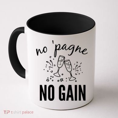 No Pagne No Gain Coffee Mug