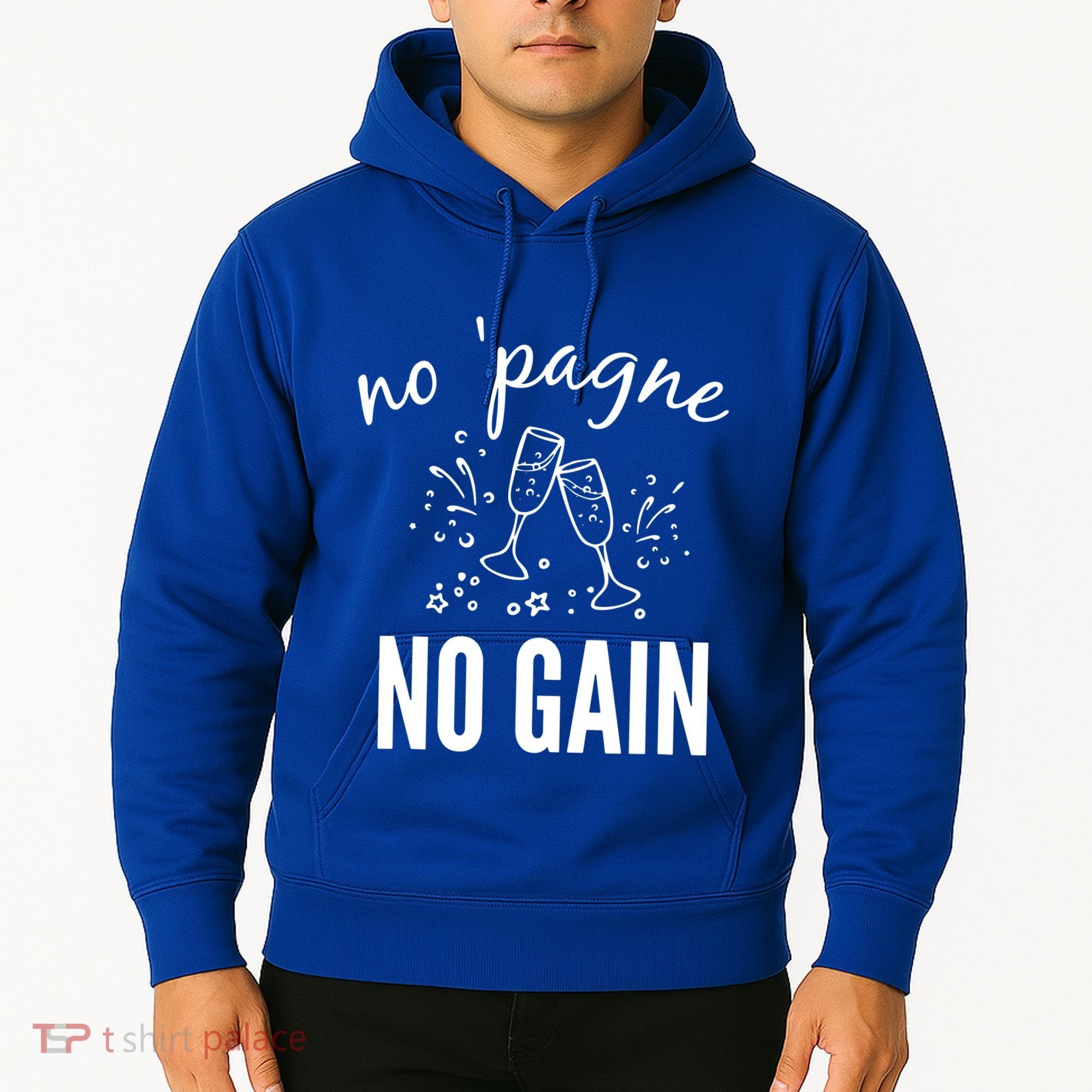 No Pagne No Gain Hoodie