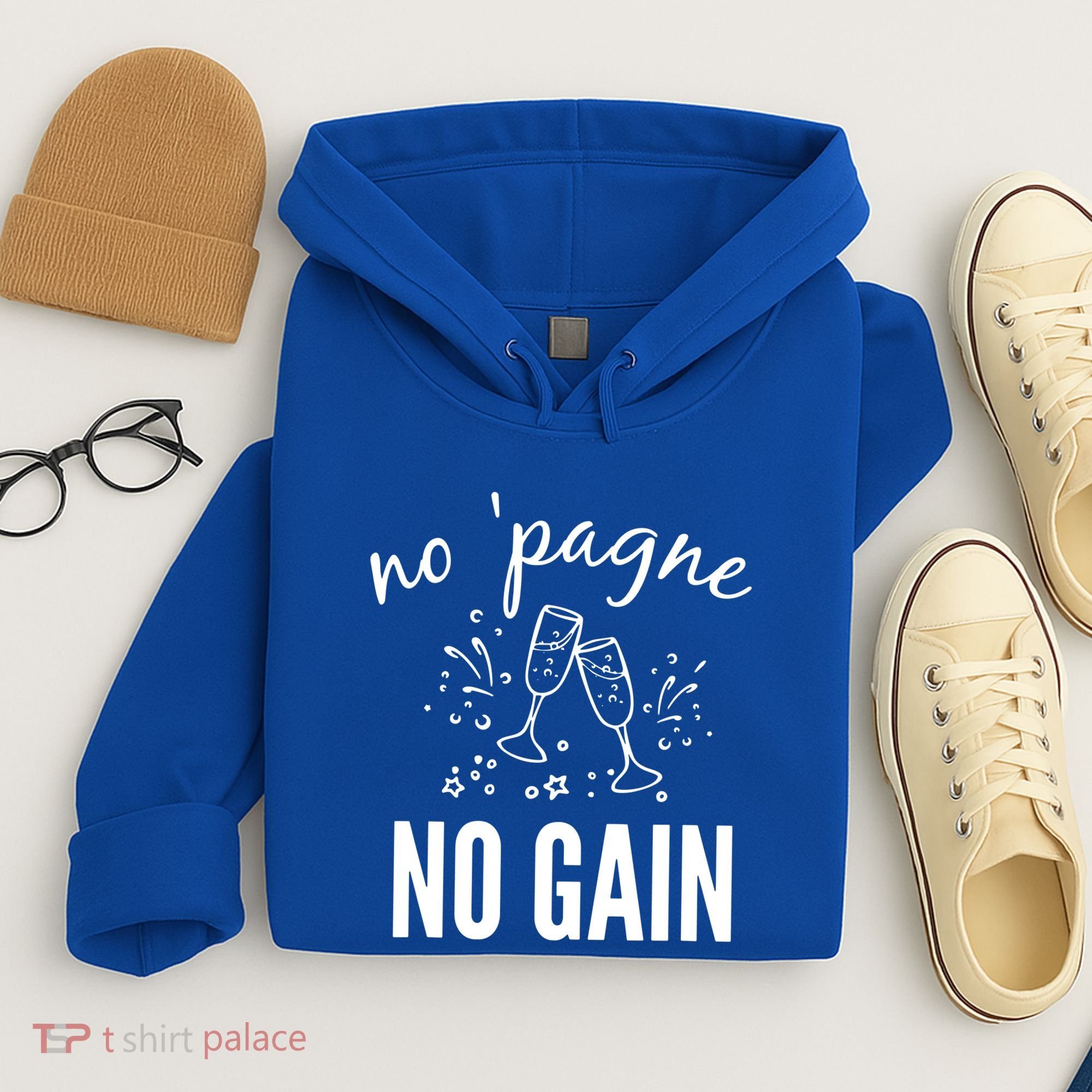 No Pagne No Gain Hoodie