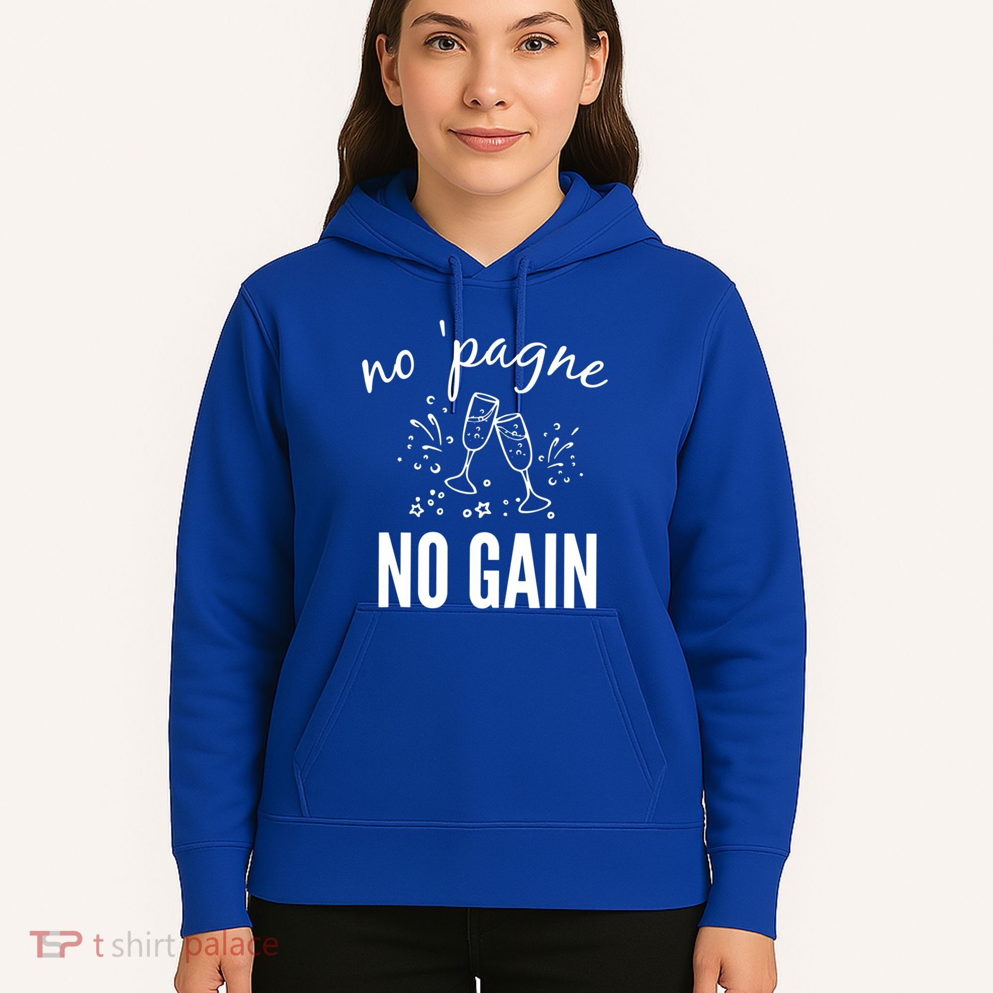 No Pagne No Gain Hoodie