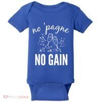 No Pagne No Gain Baby Bodysuit thumb 0