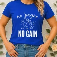 No Pagne No Gain Women's T-Shirt thumb 2