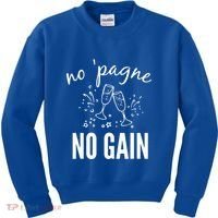 No Pagne No Gain Kids Sweatshirt thumb 0