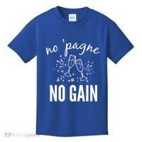 No Pagne No Gain Kids T-Shirt thumb 0