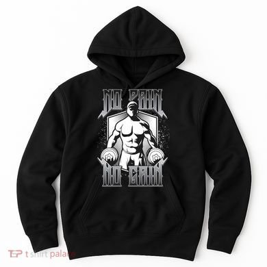 No Pain No Gain Hoodie