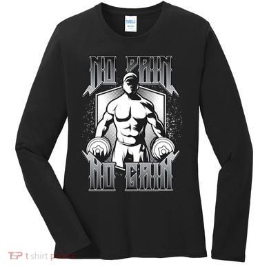 No Pain No Gain Women's Long Sleeve Shirt