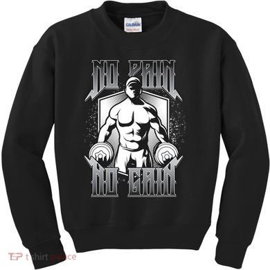 No Pain No Gain Kids Sweatshirt