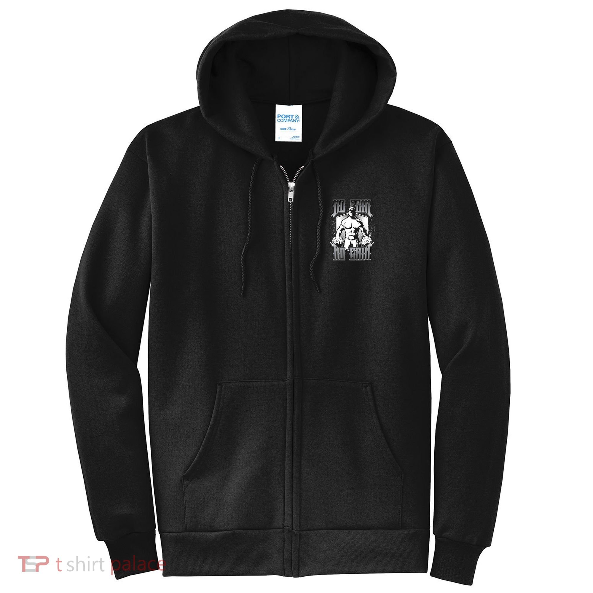 No Pain No Gain Full Zip Hoodie