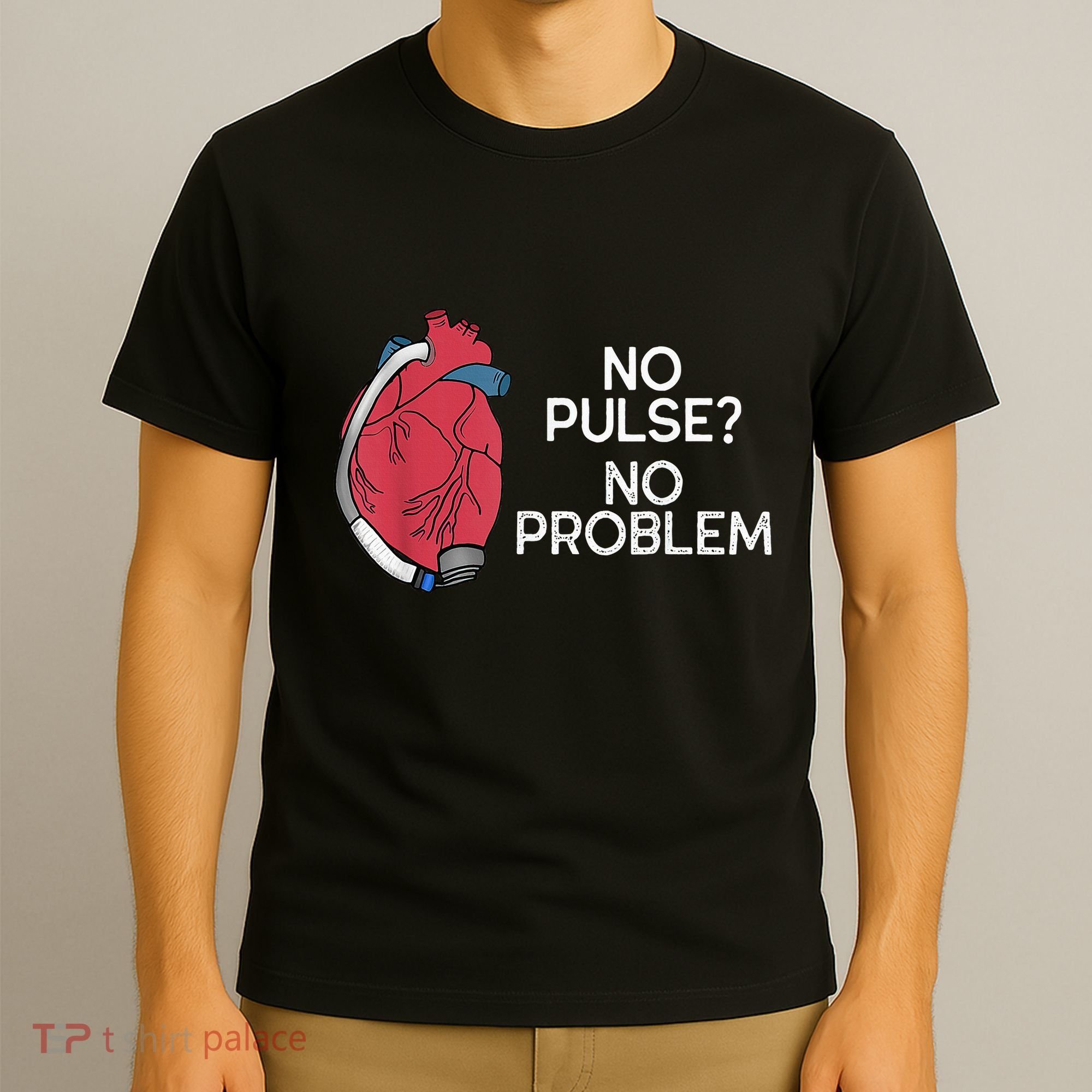 No Pulse No Problem Heartmate Lvad Heart Cvicu T-Shirt