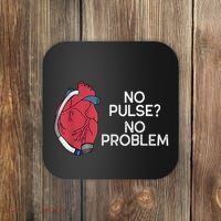 No Pulse No Problem Heartmate Lvad Heart Cvicu Coaster thumb 0