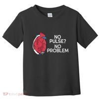 No Pulse No Problem Heartmate Lvad Heart Cvicu Toddler T-Shirt thumb 0