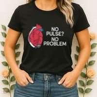 No Pulse No Problem Heartmate Lvad Heart Cvicu Women's T-Shirt thumb 2