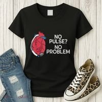 No Pulse No Problem Heartmate Lvad Heart Cvicu Women's T-Shirt thumb 3