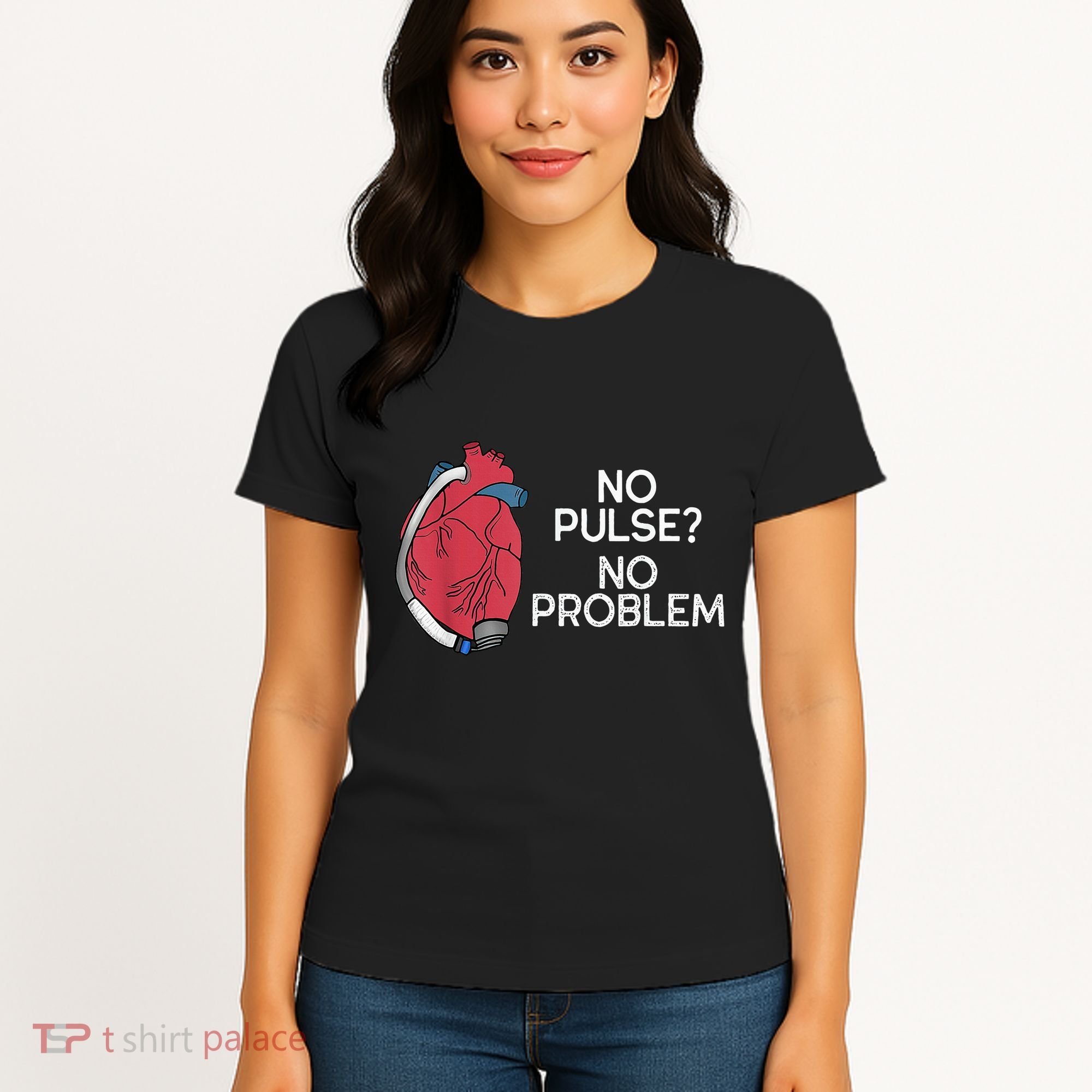 No Pulse No Problem Heartmate Lvad Heart Cvicu Women's T-Shirt
