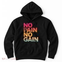 No Pain No Gain Motivation Workout Gym Hoodie thumb 0