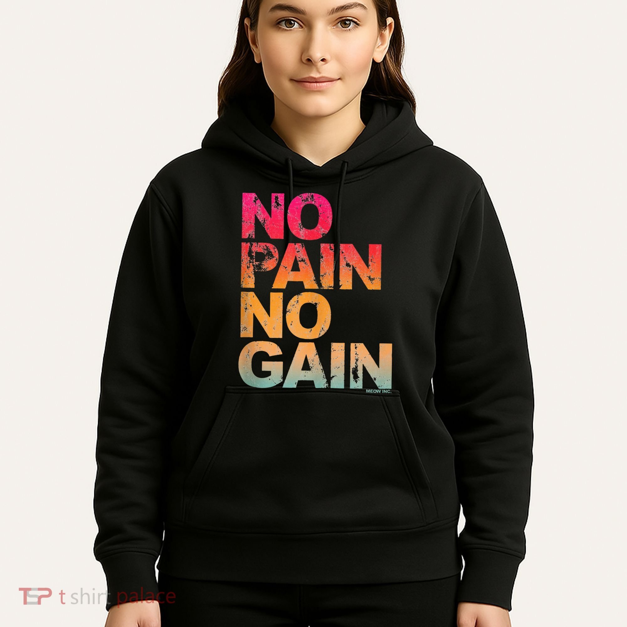 No Pain No Gain Motivation Workout Gym Hoodie
