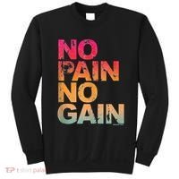 No Pain No Gain Motivation Workout Gym Sweatshirt thumb 0