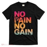 No Pain No Gain Motivation Workout Gym T-Shirt thumb 0