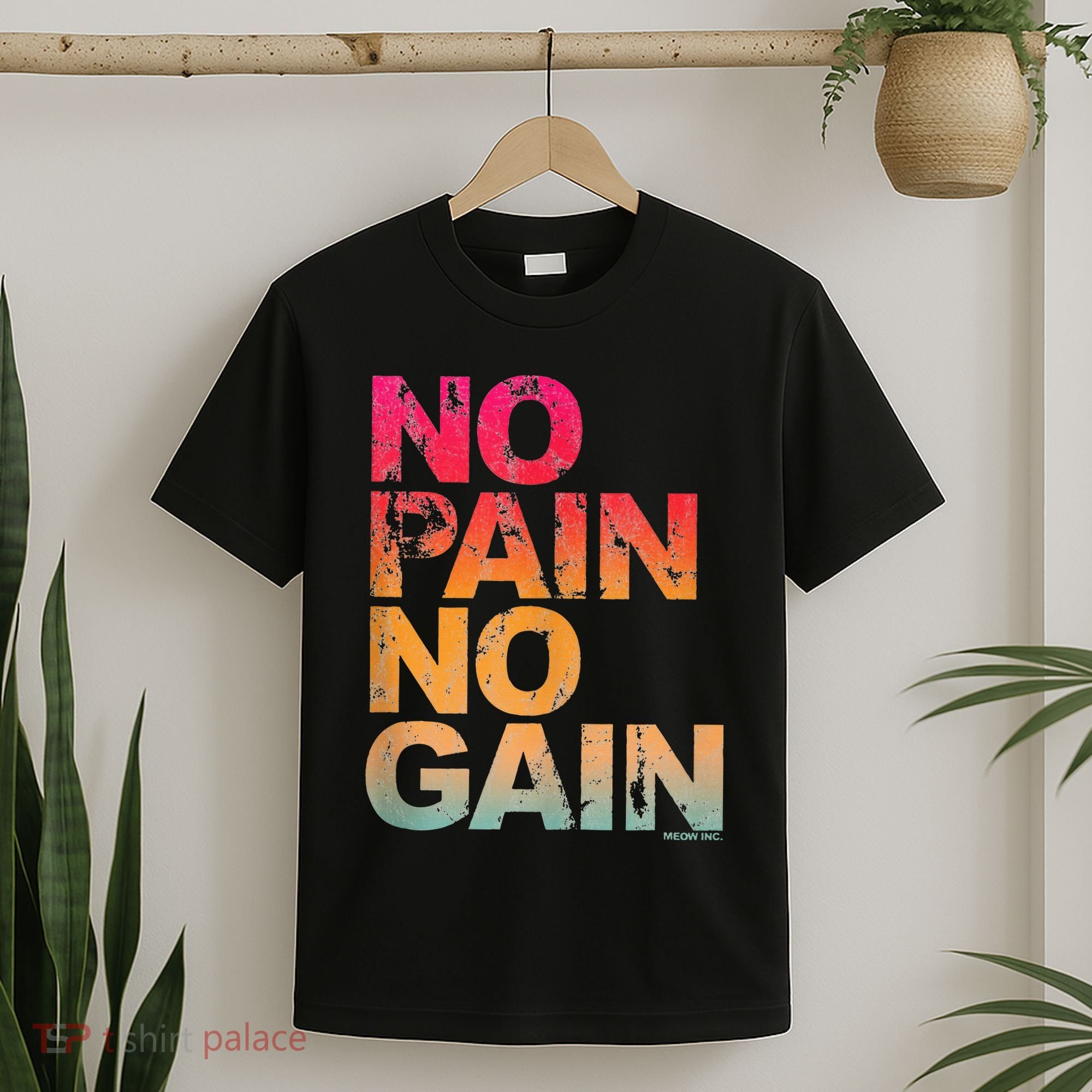 No Pain No Gain Motivation Workout Gym T-Shirt