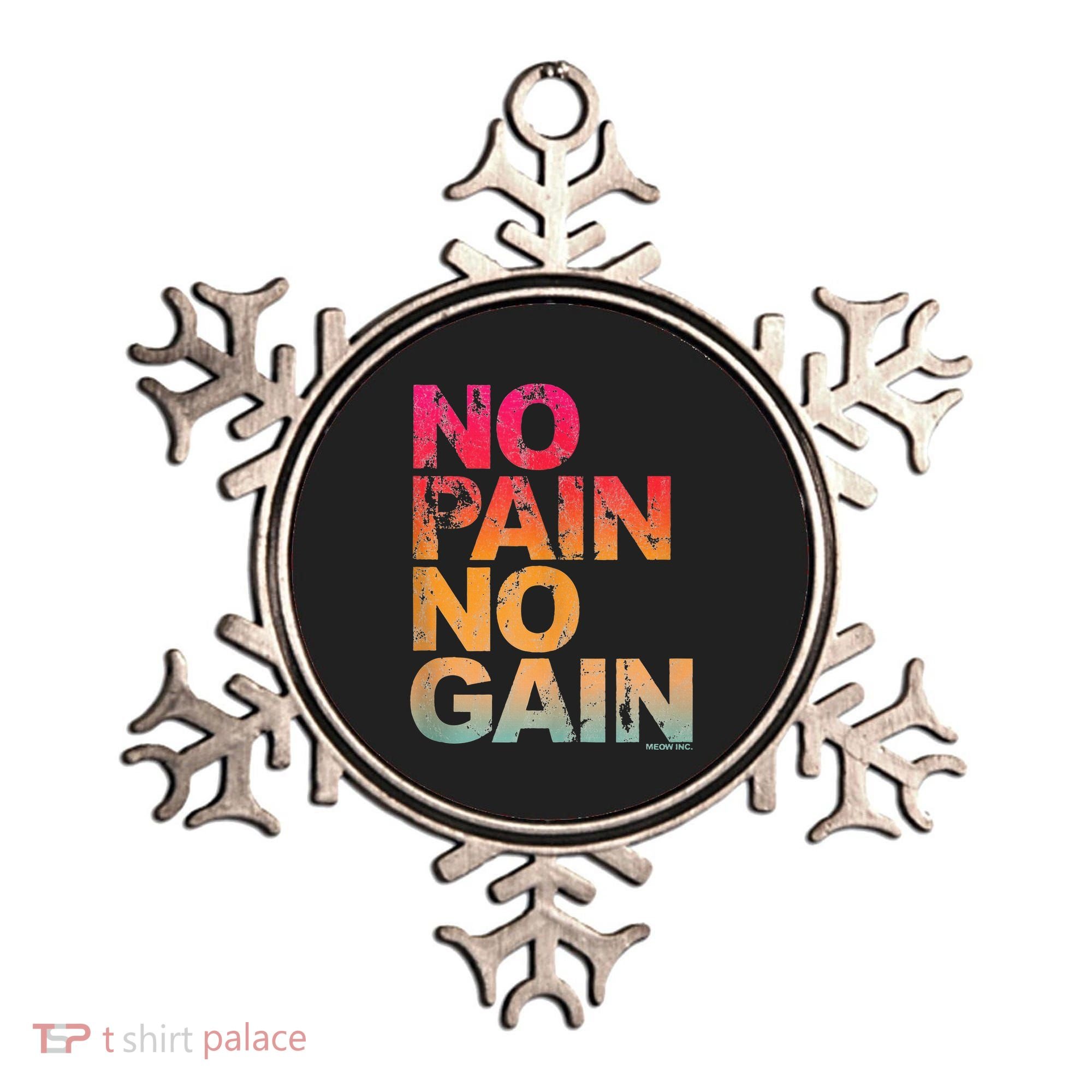No Pain No Gain Motivation Workout Gym Ornament