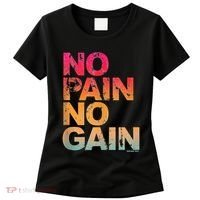 No Pain No Gain Motivation Workout Gym Women's T-Shirt thumb 0