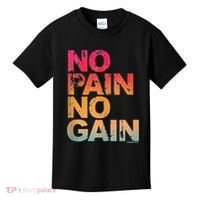 No Pain No Gain Motivation Workout Gym Kids T-Shirt thumb 0