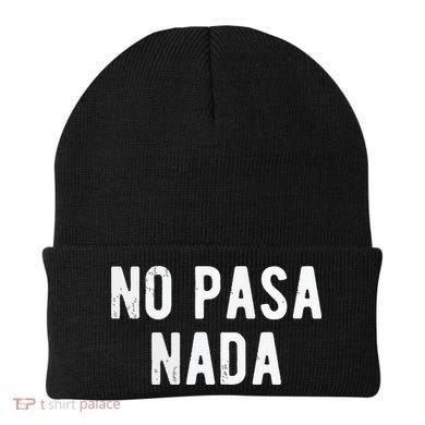 No Pasa Nada Spanish Funny Spanish Speaker Gift Beanie