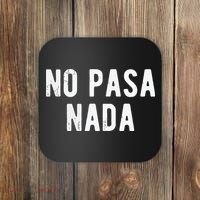No Pasa Nada Spanish Funny Spanish Speaker Gift Coaster thumb 0