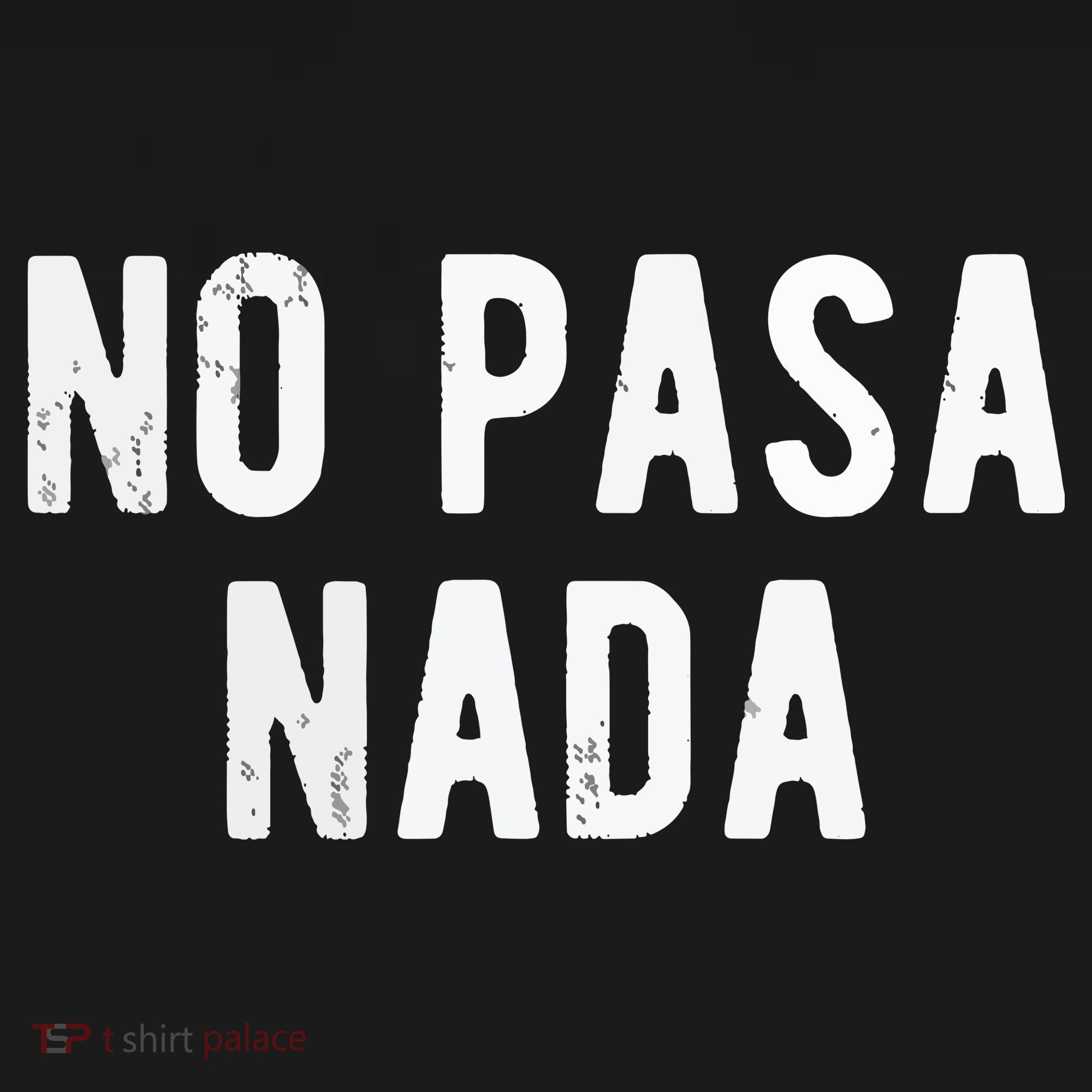 No Pasa Nada Spanish Funny Spanish Speaker Gift Baby Bodysuit