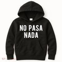 No Pasa Nada Spanish Funny Spanish Speaker Gift Kids Hoodie thumb 0
