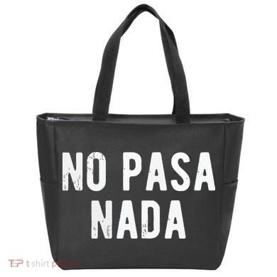 No Pasa Nada Spanish Funny Spanish Speaker Gift Tote Bag