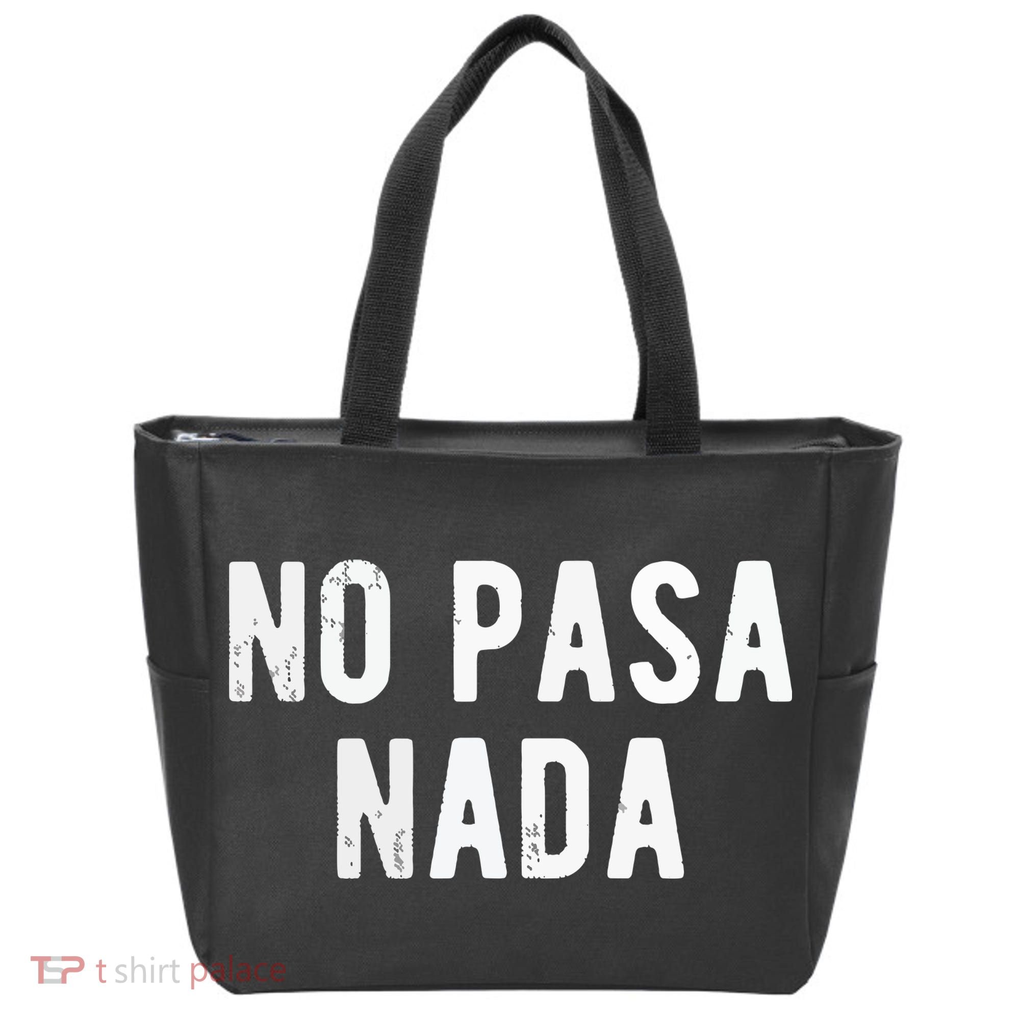 No Pasa Nada Spanish Funny Spanish Speaker Gift Tote Bag
