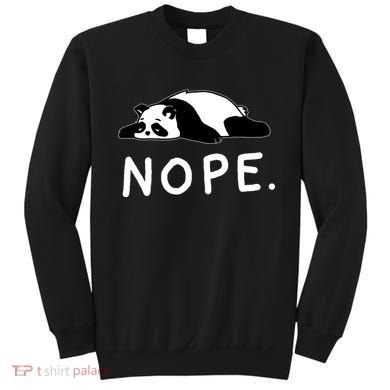 Nope Panda Not Today Funny Lazy Panda Sweatshirt
