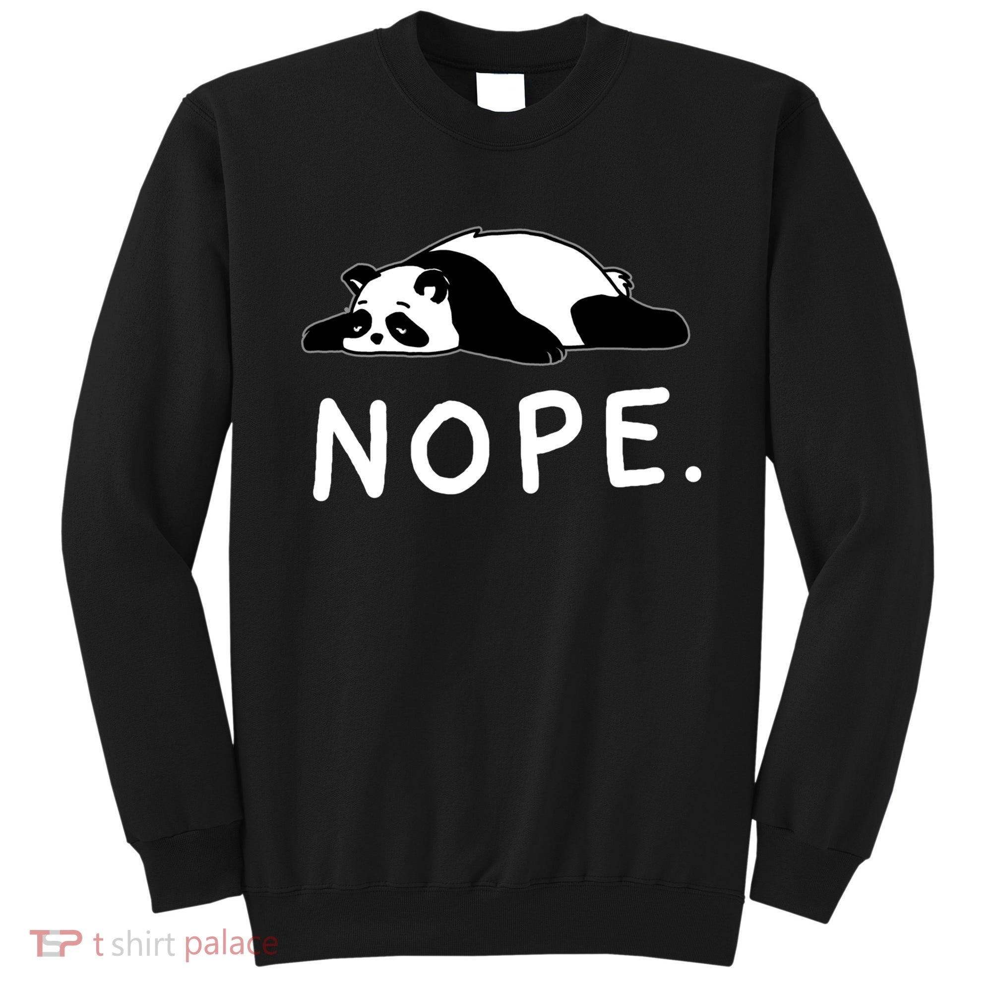 Nope Panda Not Today Funny Lazy Panda Sweatshirt
