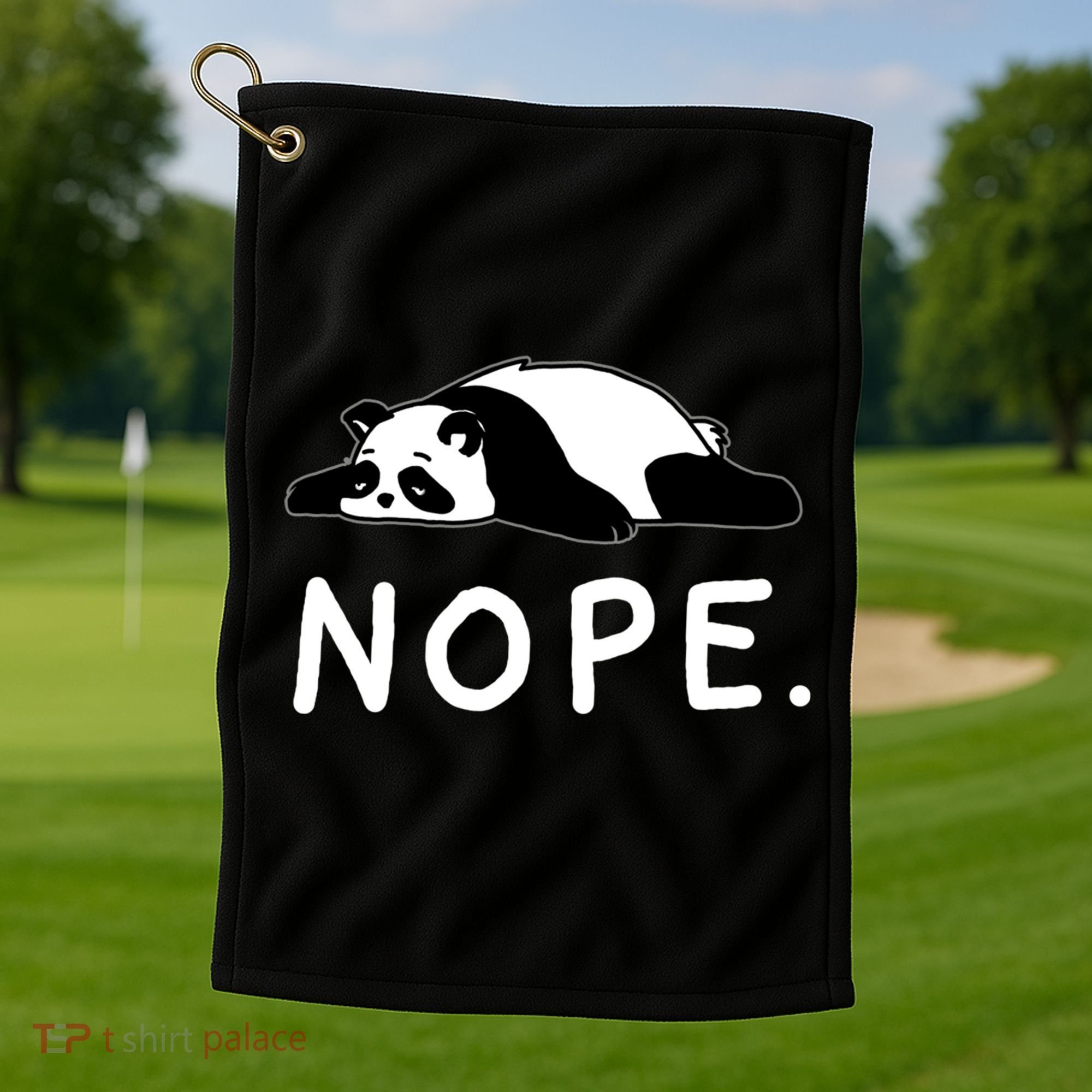 Nope Panda Not Today Funny Lazy Panda Golf Towel