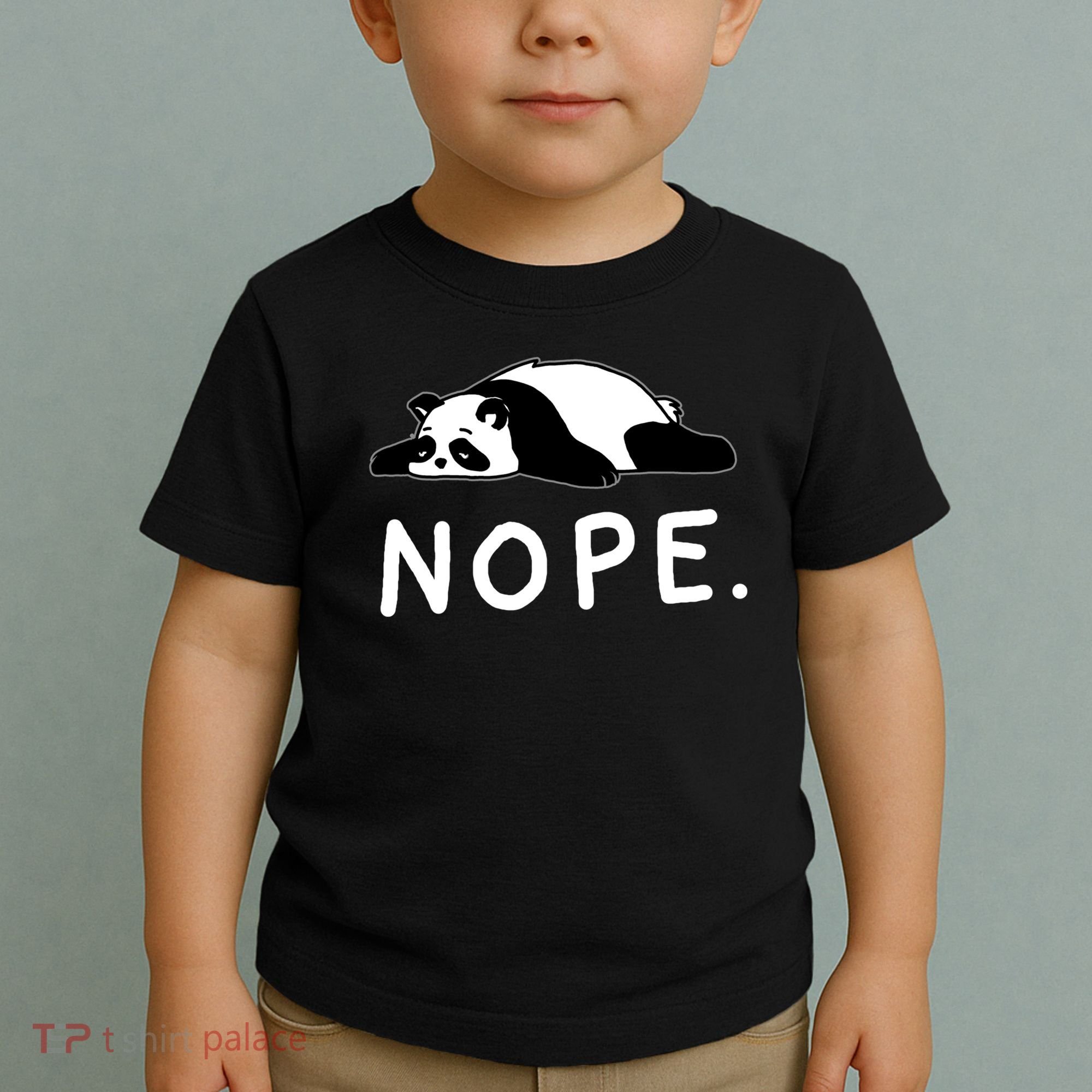 Nope Panda Not Today Funny Lazy Panda Toddler T-Shirt