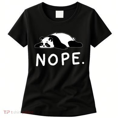 Nope Panda Not Today Funny Lazy Panda Women's T-Shirt