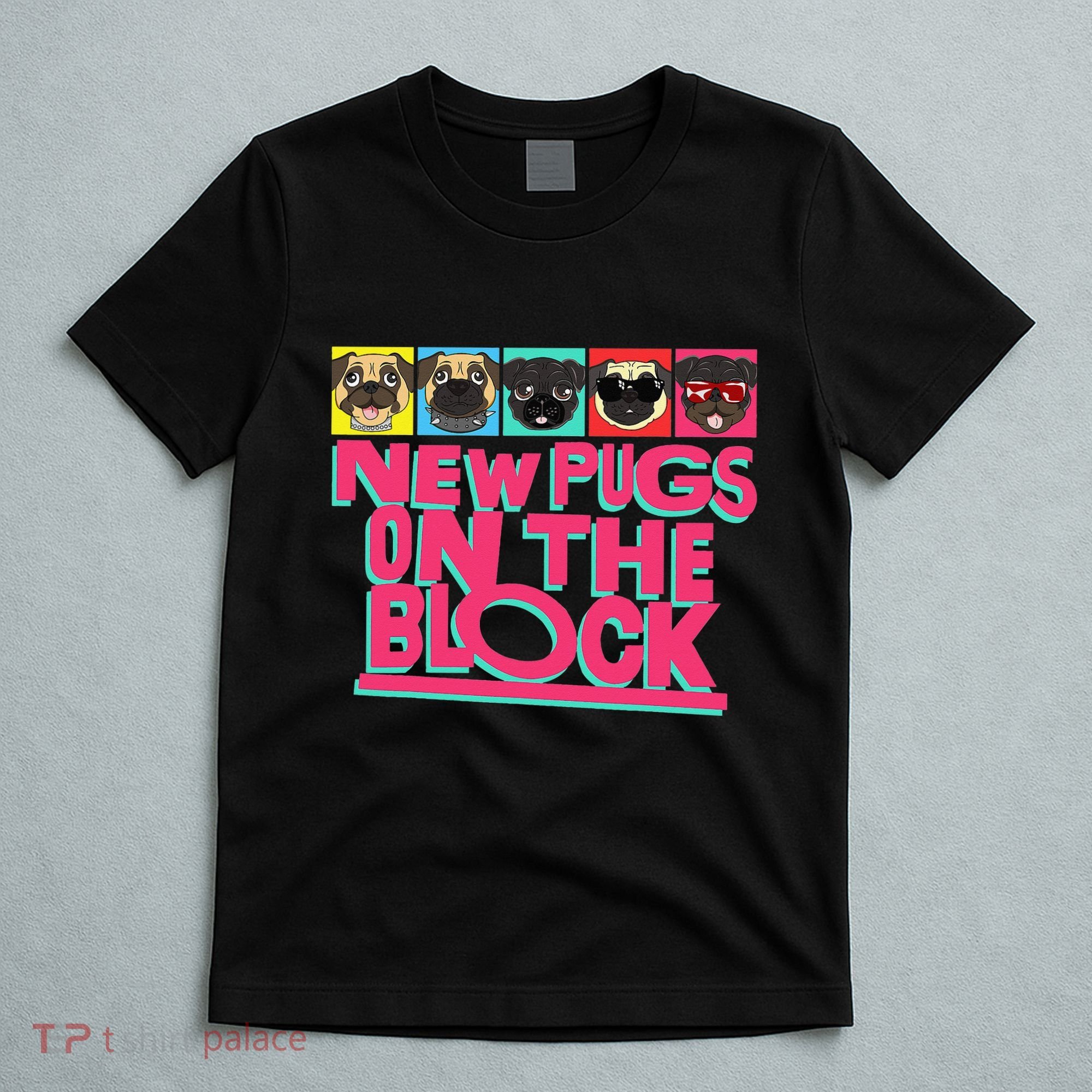 New Pugs On The Block Funny Pug Owner Pop Culture Gift T-Shirt