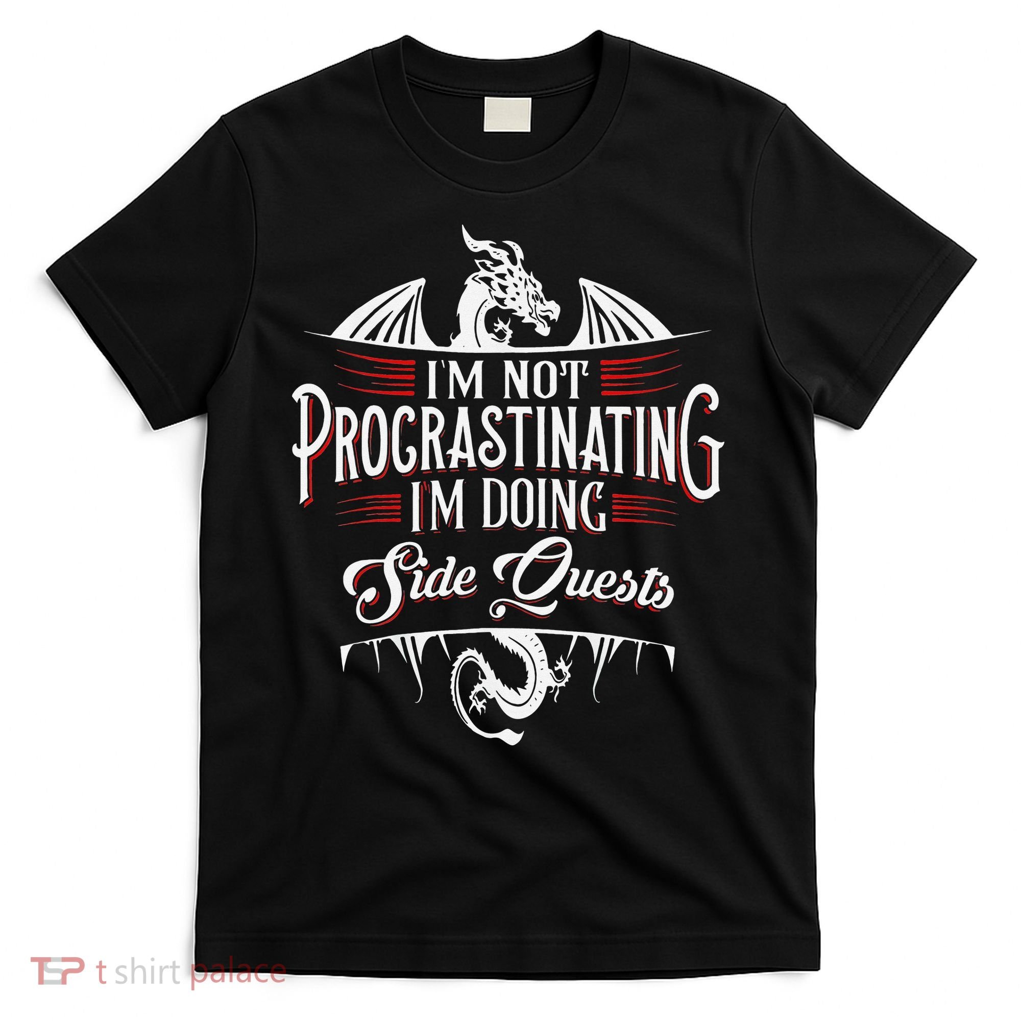 Not Procrastinating Side Quests Funny RPG Gamer Dragons  T-Shirt