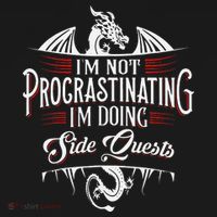 Not Procrastinating Side Quests Funny RPG Gamer Dragons  T-Shirt thumb 7