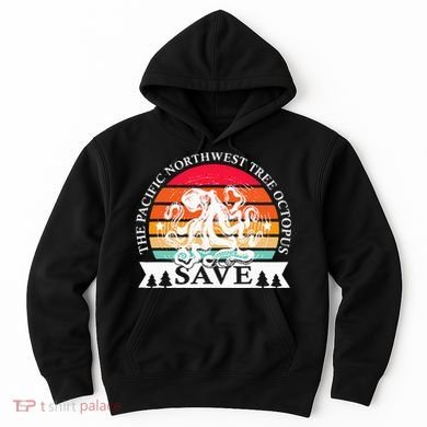 Northwest Pacific Tree Octopus The Save Hoodie