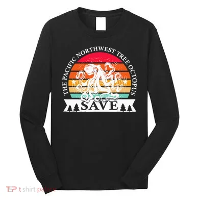 Northwest Pacific Tree Octopus The Save Long Sleeve Shirt