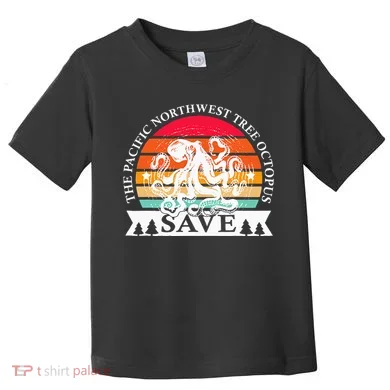 Northwest Pacific Tree Octopus The Save Toddler T-Shirt