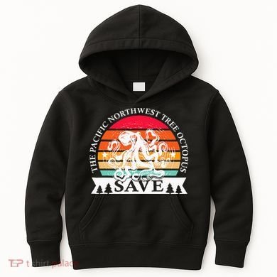 Northwest Pacific Tree Octopus The Save Kids Hoodie