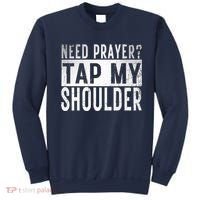 Need Prayer Tap My Shoulder Front Spiritual Church Cristian Sweatshirt thumb 0