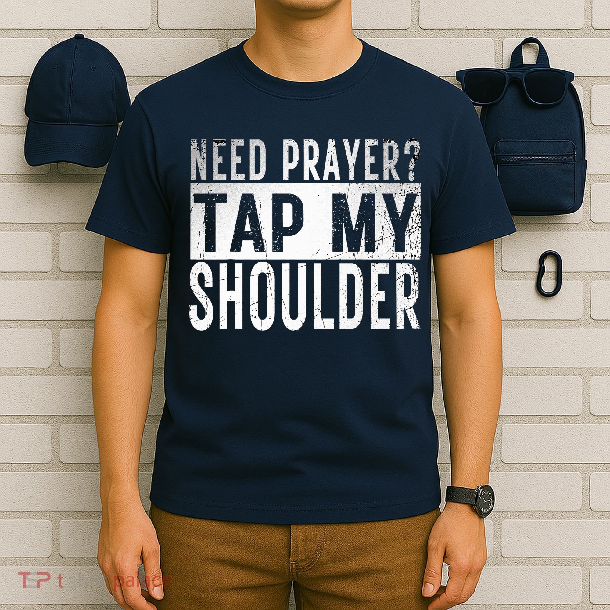 Need Prayer Tap My Shoulder Front Spiritual Church Cristian T-Shirt