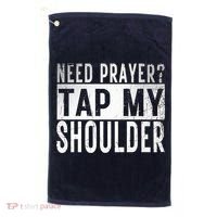 Need Prayer Tap My Shoulder Front Spiritual Church Cristian Golf Towel thumb 0