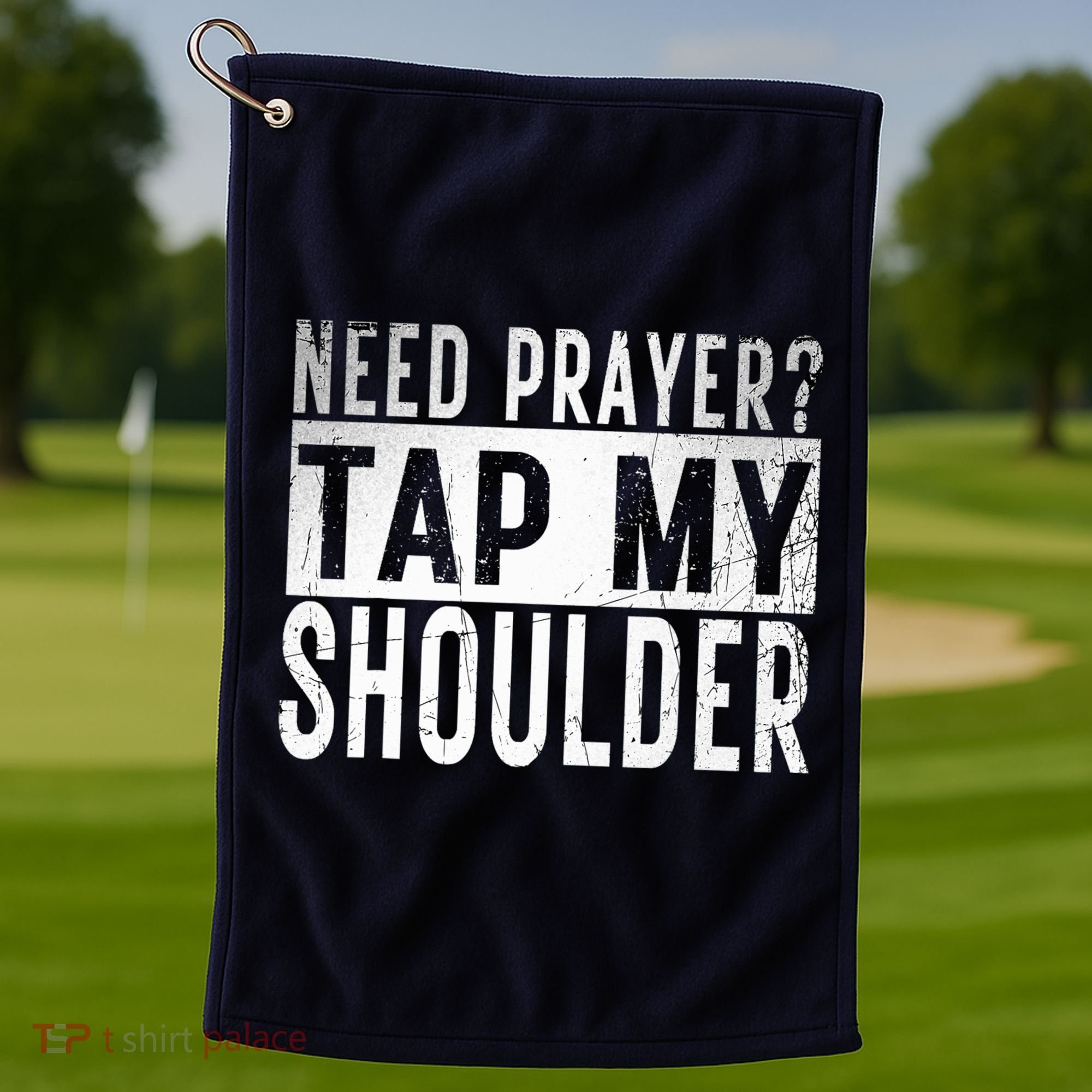 Need Prayer Tap My Shoulder Front Spiritual Church Cristian Golf Towel