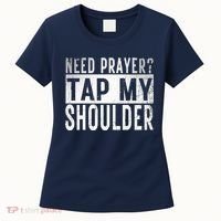 Need Prayer Tap My Shoulder Front Spiritual Church Cristian Women's T-Shirt thumb 0